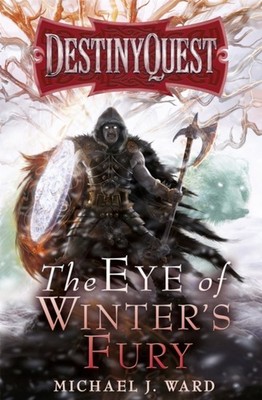 The Eye of Winter's Fury by Michael J. Ward (Paperback Book)