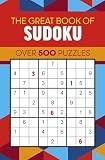 Great Book of Sudoku : Over 500 Puzzles by Eric Saunders (2025, Trade Paperback)