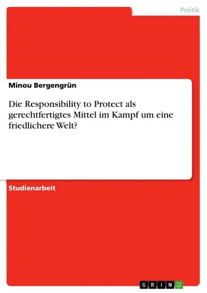 Die Responsibility To Protect Als Gerechtfertigtes Mittel Im Kampf Um Eine...-image