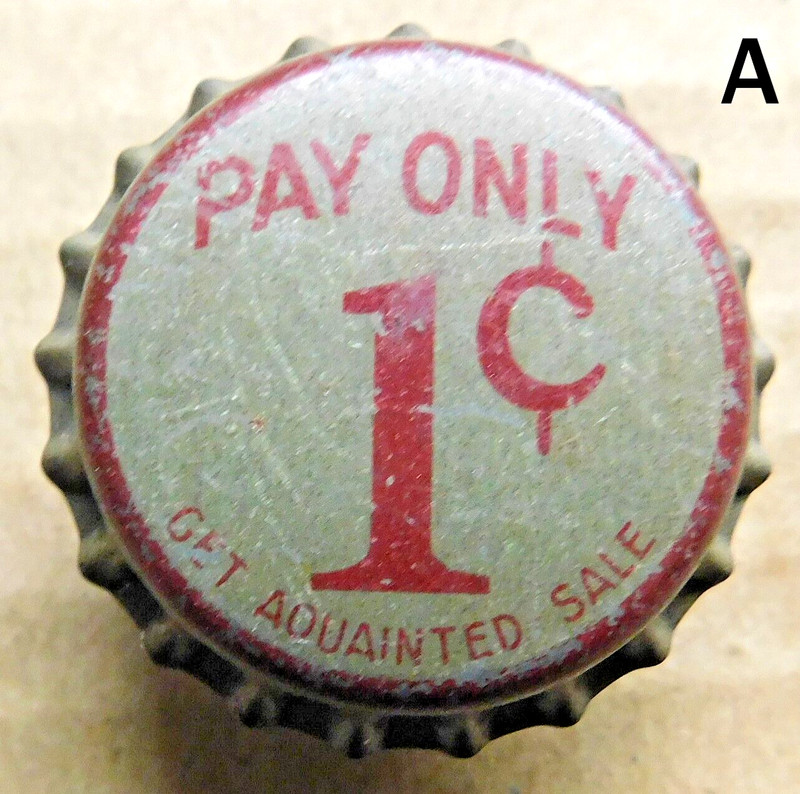 'PAY ONLY 1c GET ACQUAINTED SALE' soda bottle cap UNUSED WITH CORK   COCA-COLA?