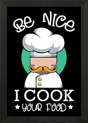 Be Nice I Cook Your Food C Framed Wall Art Poster Canvas Print Picture