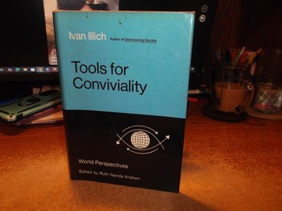Tools for Conviviality - Ivan Illich - 1973 - HC/DJ