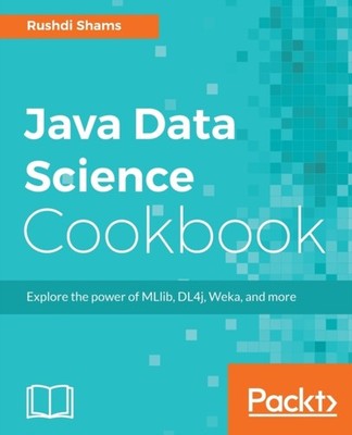 JAVA DATA SCIENCE COOKBOOK by SHAMS, RUSHDI Paperback Self Help Business