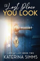 The Last Place You Look | An Enemies-To-Lovers, Medical Romance | Katerina Simms
