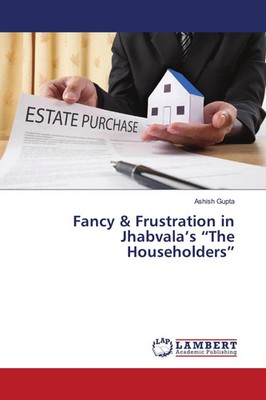Ashish Gupta | Fancy & Frustration in Jhabvala's The Householders | Taschenbuch