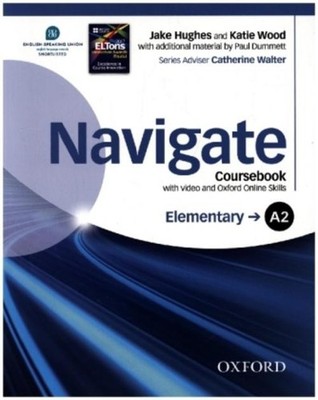 Navigate: Elementary A2. Coursebook with DVD and online skills Oxford