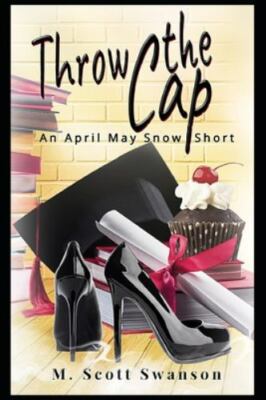 Throw the Cap by Swanson, M. Scott