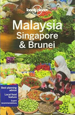 Lonely Planet Malaysia, Singapore & Brunei (Travel Guide) By Lon
