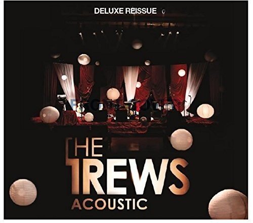 The Trews Friends & Total Strangers (Deluxe Re-Issue) (CD)