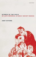 Andy Byford | Science Of The Child In Late Imperial And Early Soviet Russia