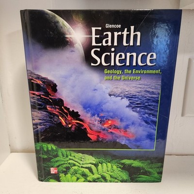 McGraw Hill Glencoe 2013 Earth Science Geology, Environment, & Universe Hardback