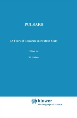 Sieber - Pulsars - 13 Years of Research on Neutron Stars - New hardbac - X555z