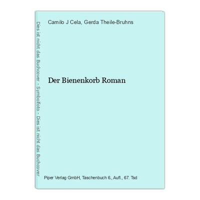 Der Bienenkorb Roman Cela, Camilo J und Gerda Theile-Bruhns: