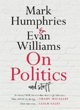 Evan Williams Mark Humphries On Politics and Stuff (Paperback) (UK IMPORT)