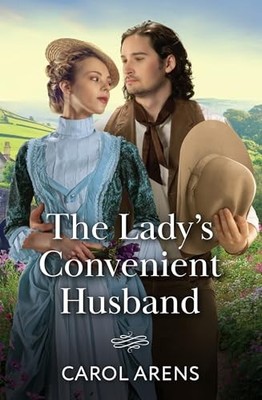 The Lady�s Convenient Husband: A new Victorian romance... - Arens, Carol