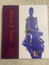 Joyce J. Scott: Walk a Mile in My Dreams Edited by Wichmann and Manchanda