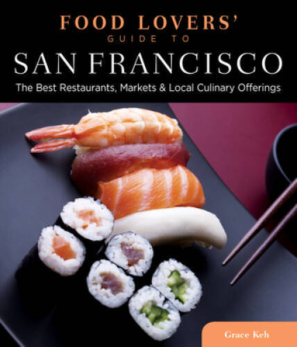 Food Lovers' Guide toÂ® San Francisco: The Best Restaurants, Markets & Lo - GOOD