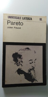 Pareto Die Theorie des Gleichgewichts - Julien Freund - Universal Laterza 1976