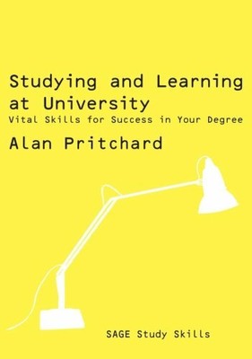 Studying and Learning at University: Vital Skills  by Pritchard, Alan 1412929636