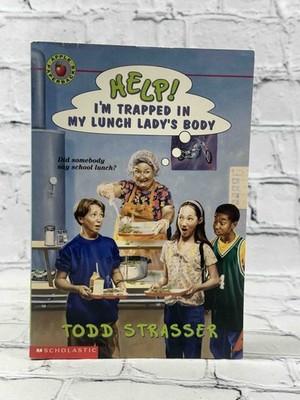 Help! I'm Trapped in My Lunch Lady's Body by Todd Strasser [1999]