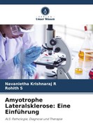 Amyotrophe Lateralsklerose: Eine EinfüHrung Navanietha Krishnaraj R (U. A.) Buch