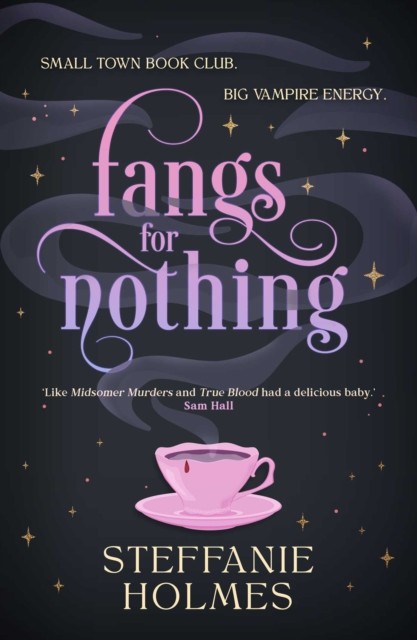 Fangs for Nothing by Steffanie Holmes PAPERBACK 9781761633911