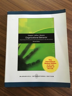 Organizational Behavior, Improving Performance and Commitment in the Workplace
