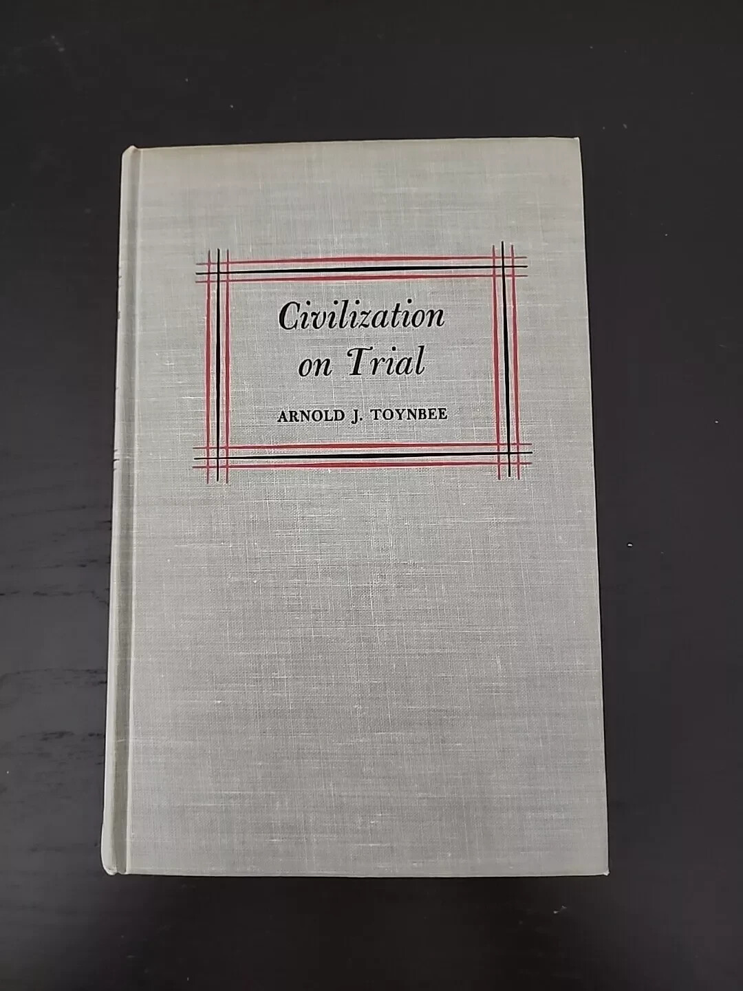 1948 Civilization on Trial Arnold J Toynbee Oxford University Press LIKE NEW HC