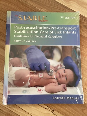 The S.T.A.B.L.E. Program Learner Manual 7th Edition by Kristine Karlsen
