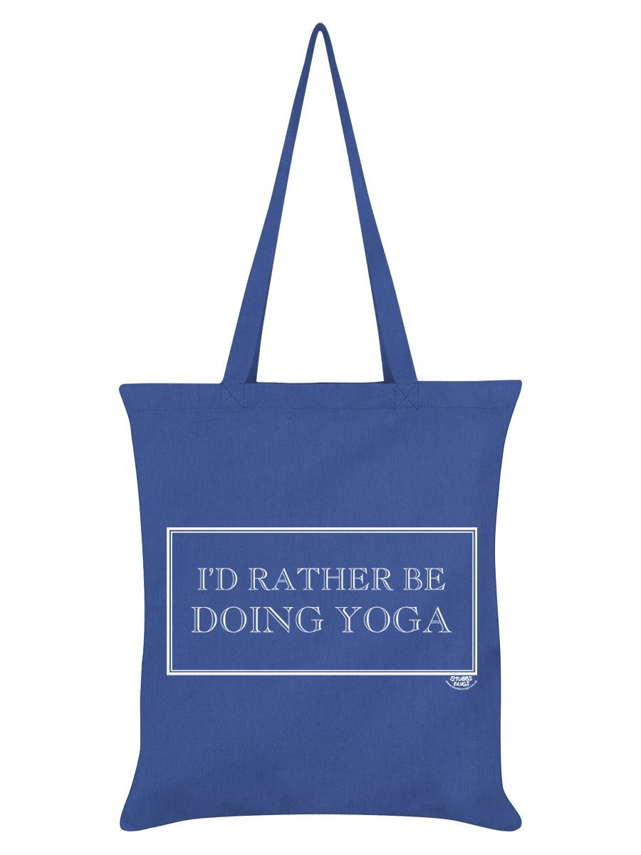 I'd Rather Be Doing Yoga Tote Bag