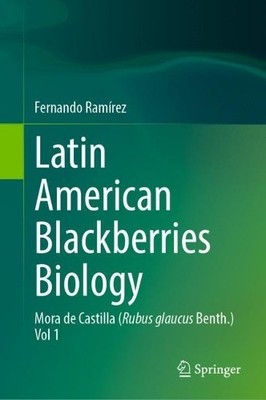 Latin American Blackberries Biology by Fernando Ramrez - 9783031317491