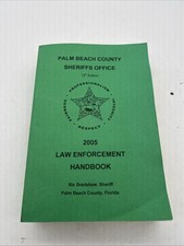 Palm Beach County Florida Sheriff&rsquo;s Office 2005 Law Enforcement Handbook (316)