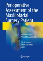 Elie M. Ferneini (U. A.) | Perioperative Assessment Of The Maxillofacial...