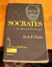 Socrates: The Man and His Thoughts ~ A.E. Taylor ~ 1968 Doubleday PB