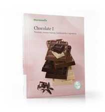 Chocolate I. Técnicas, Recetas Básicas, Bombonería y Repostería