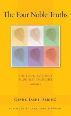 The Four Noble Truths: The Foundation of Buddhist Thought, Volume 1 - VERY GOOD