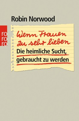 Wenn Frauen zu sehr lieben | Robin Norwood | Taschenbuch | Sachbuch | 400 S.