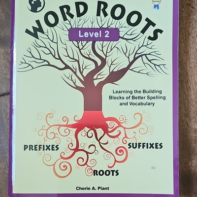 Word Roots Level 2 Workbook Cherie A. Plant Intermediate Elem 2018 Critical