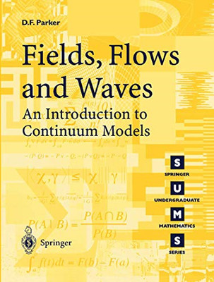 Felder, Strömungen und Wellen: eine Einführung in Continuum M - NEU David F. Parker 2
