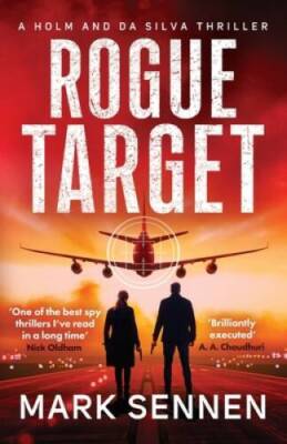 Rogue Target (Holm  da Silva Thrillers): 2 - Paperback By Mark Sennen - GOOD