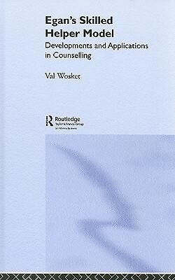Egan's Skilled Helper Model: Developments And Implications In Counselling