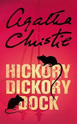 Hickory Dickory Dock By Agatha Christie. 9780007120994