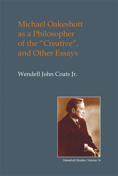 Michael Oakeshott As A Philosopher Of The Creative | And Other Essays | Coats-image