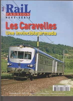 RAIL PASSION HS N°14 LES CARAVELLES - UNE INVINCIBLE ARMADA