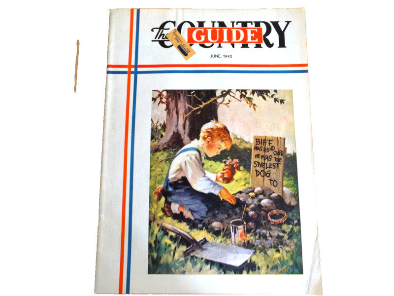 The Country Guide – June 1942 – Burying a Pet and Friend