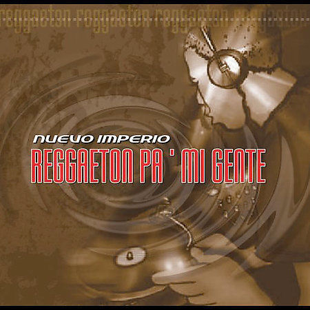 Reggaeton Pa' Mi Gente by Nuevo Imperio (CD, May-2005, Pimienta Records) - Picture 1 of 1