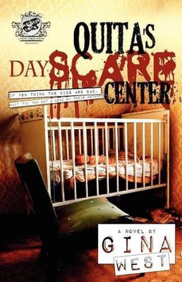 Quita's Dayscare Center (The Cartel Publications Presents) by Gina West (English