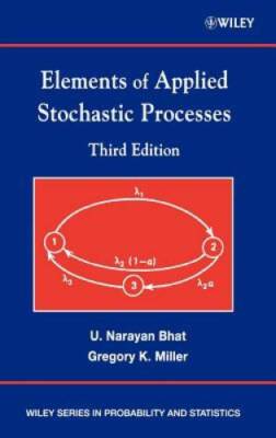 Elements of Applied Stochastic Processes - Hardcover By Bhat, U Narayan - GOOD