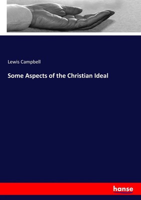 Lewis Campbell | Some Aspects of the Christian Ideal | Taschenbuch | Englisch