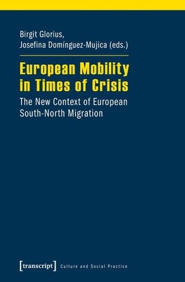 European Mobility in Times of Crisis: The New Context o - Paperback NEW Glorius,